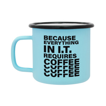 Because everything in I.T. requires coffee, Κούπα Μεταλλική εμαγιέ ΜΑΤ σιέλ 360ml