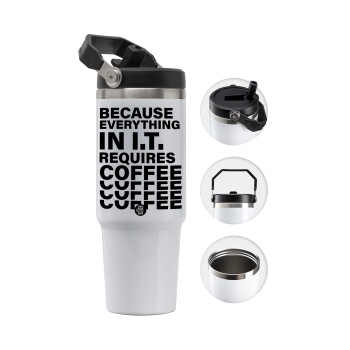 Because everything in I.T. requires coffee, 30oz stainless Steel Tumbler with Handle