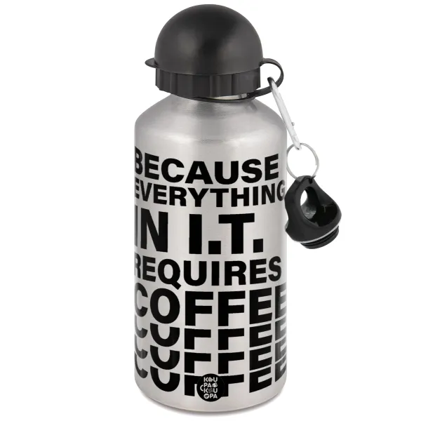 Because everything in I.T. requires coffee — 1