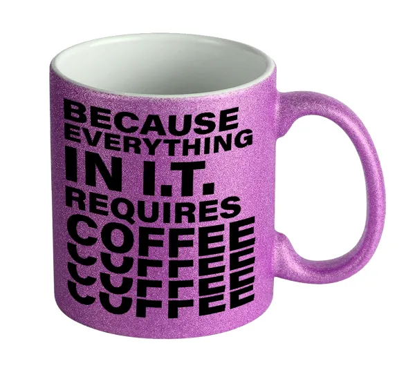 Because everything in I.T. requires coffee — Κούπα Μωβ Glitter που γυαλίζει, κεραμική, 330ml