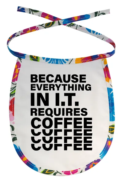 Because everything in I.T. requires coffee — 1