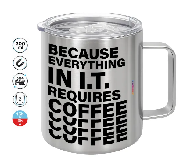 Because everything in I.T. requires coffee — Double-walled stainless steel mug 300ml with temperature-retaining lid