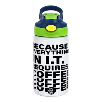 Because everything in I.T. requires coffee, Children's hot water bottle, stainless steel, with safety straw, green, blue (350ml)