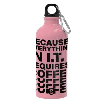 Because everything in I.T. requires coffee, Water bottle 600ml