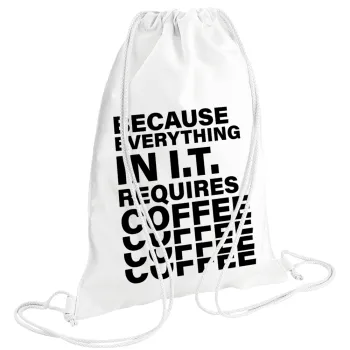 Because everything in I.T. requires coffee, Backpack pouch GYMBAG white (28x40cm)