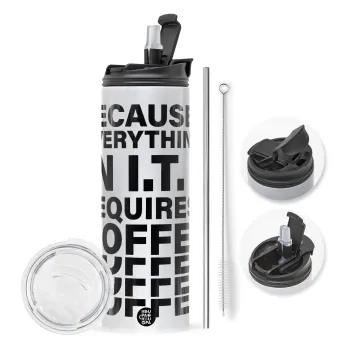 Because everything in I.T. requires coffee, Travel Tumbler 2 Lids, with metal straw & cleaning brush (Stainless steel 304 Food grade, BPA free, 600ml)
