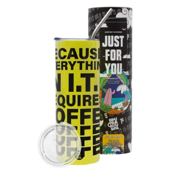 Because everything in I.T. requires coffee, Neon Yellow Travel Tumbler θερμό, μεταλλικό καλαμάκι(Ανωξείδωτο 304 Food grade, BPA free, 600ml)