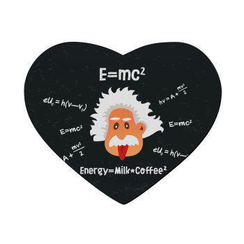E=mc2 Energy = Milk*Coffe, Mousepad heart 23x20cm