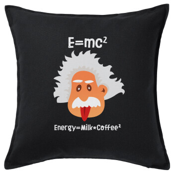 E=mc2 Energy = Milk*Coffe, Μαξιλάρι καναπέ Μαύρο 100% βαμβάκι, περιέχεται το γέμισμα (50x50cm)