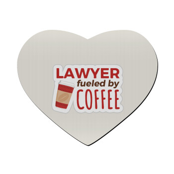 Lawyer fueled by coffee, Mousepad heart 23x20cm