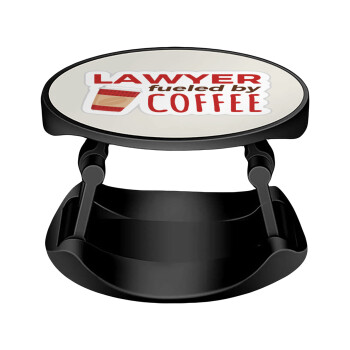 Lawyer fueled by coffee, Phone Holders Stand  Stand Βάση Στήριξης Κινητού στο Χέρι