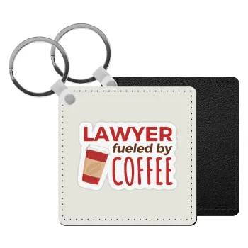 Lawyer fueled by coffee, Μπρελόκ Δερματίνη, τετράγωνο ΜΑΥΡΟ (5x5cm)
