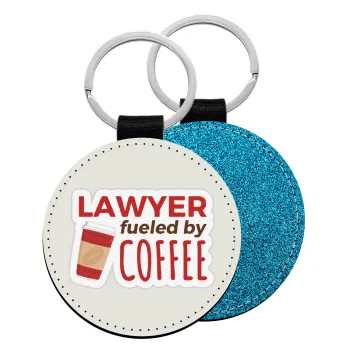 Lawyer fueled by coffee, Μπρελόκ Δερματίνη, στρογγυλό ΜΠΛΕ (5cm)