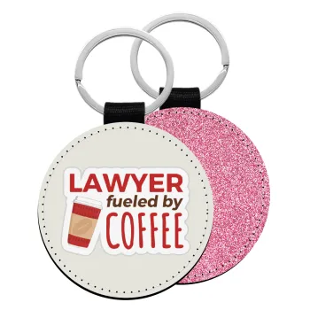 Lawyer fueled by coffee, Μπρελόκ Δερματίνη, στρογγυλό ΡΟΖ (5cm)