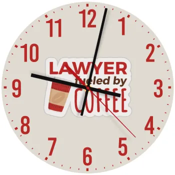 Lawyer fueled by coffee, Ρολόι τοίχου ξύλινο (30cm)