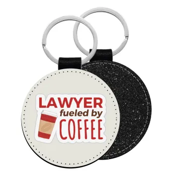 Lawyer fueled by coffee, Μπρελόκ Δερματίνη, στρογγυλό ΜΑΥΡΟ (5cm)