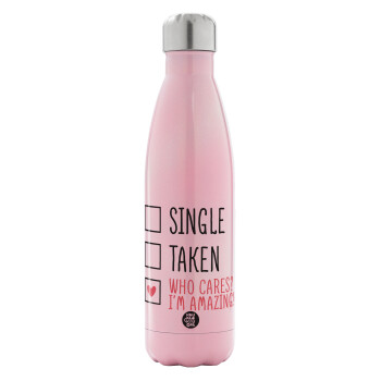 Single, Taken, Who cares i'm amazing, Metal mug thermos Pink Iridiscent (Stainless steel), double wall, 500ml