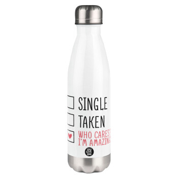 Single, Taken, Who cares i'm amazing, Μεταλλικό παγούρι θερμός Λευκό (Stainless steel), διπλού τοιχώματος, 500ml