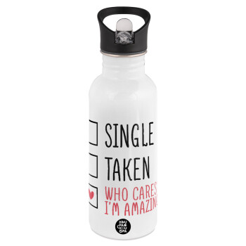 Single, Taken, Who cares i'm amazing, White water bottle with straw, stainless steel 600ml