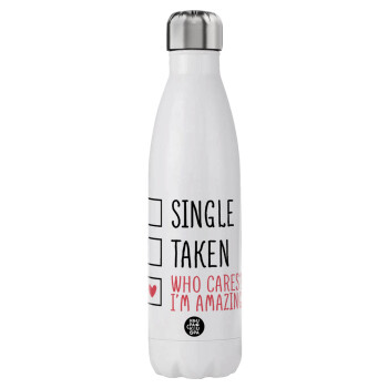 Single, Taken, Who cares i'm amazing, Stainless steel, double-walled, 750ml