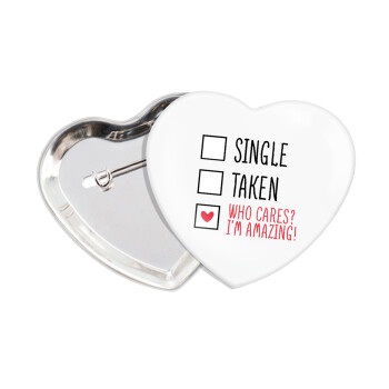 Single, Taken, Who cares i'm amazing, Κονκάρδα παραμάνα καρδιά (57x52mm)
