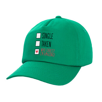 Single, Taken, Who cares i'm amazing, Children's Baseball Cap, 100% Cotton Twill, Green (COTTON, CHILDREN'S, UNISEX, ONE SIZE)