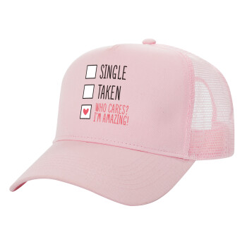 Single, Taken, Who cares i'm amazing, Καπέλο Ενηλίκων Structured Trucker, με Δίχτυ, ΡΟΖ (100% ΒΑΜΒΑΚΕΡΟ, ΕΝΗΛΙΚΩΝ, UNISEX, ONE SIZE)