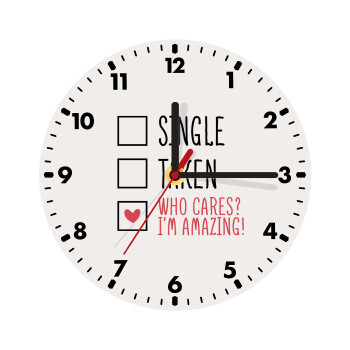 Single, Taken, Who cares i'm amazing, Wooden wall clock (20cm)