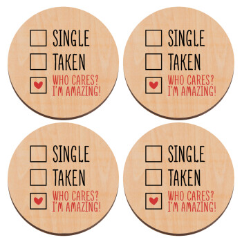 Single, Taken, Who cares i'm amazing, ΣΕΤ x4 Σουβέρ ξύλινα στρογγυλά plywood (9cm)