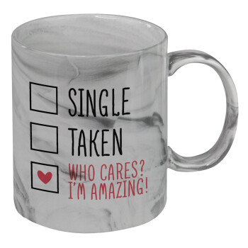 Single, Taken, Who cares i'm amazing, Mug ceramic marble style, 330ml
