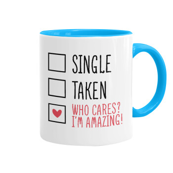Single, Taken, Who cares i'm amazing, Mug colored light blue, ceramic, 330ml