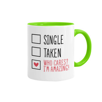 Single, Taken, Who cares i'm amazing, Mug colored light green, ceramic, 330ml