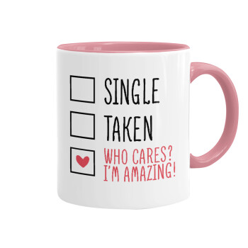 Single, Taken, Who cares i'm amazing, Mug colored pink, ceramic, 330ml