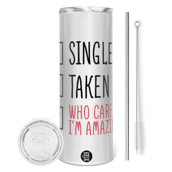 Single, Taken, Who cares i'm amazing, Eco friendly ποτήρι θερμό (tumbler) από ανοξείδωτο ατσάλι 600ml, με μεταλλικό καλαμάκι & βούρτσα καθαρισμού