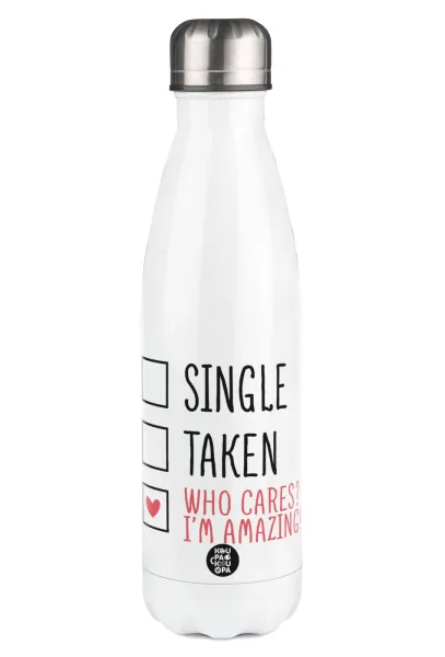 Single, Taken, Who cares i'm amazing — 1