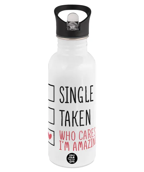 Single, Taken, Who cares i'm amazing — 1