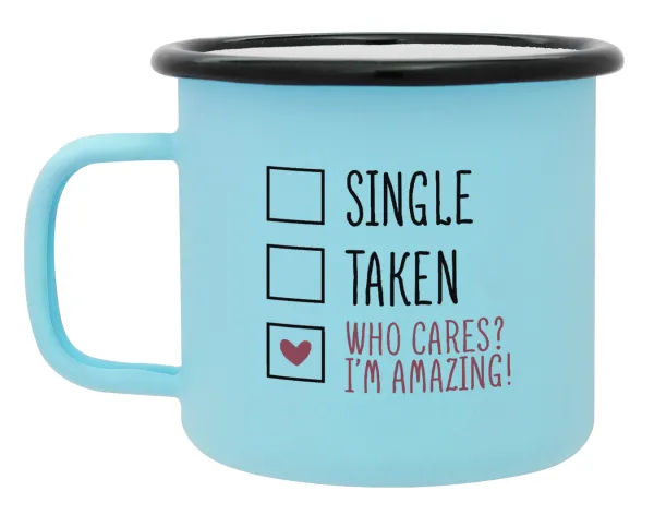 Single, Taken, Who cares i'm amazing — 1