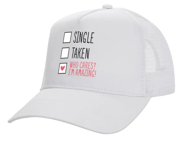 Single, Taken, Who cares i'm amazing — 1