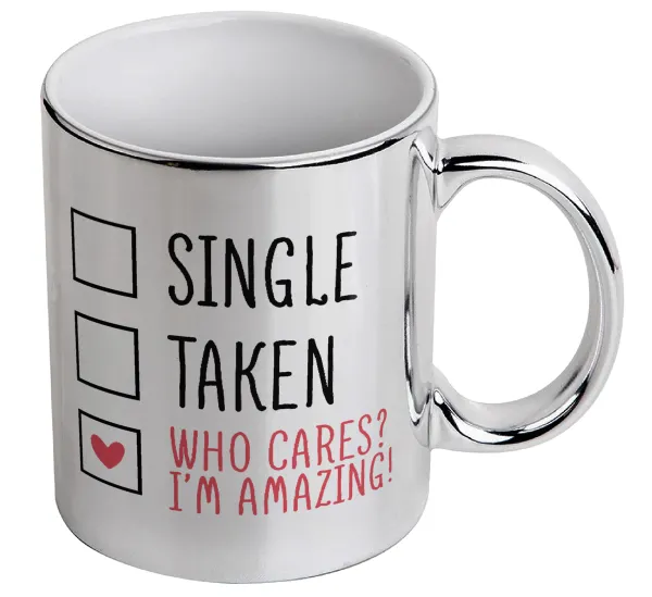 Single, Taken, Who cares i'm amazing — 1