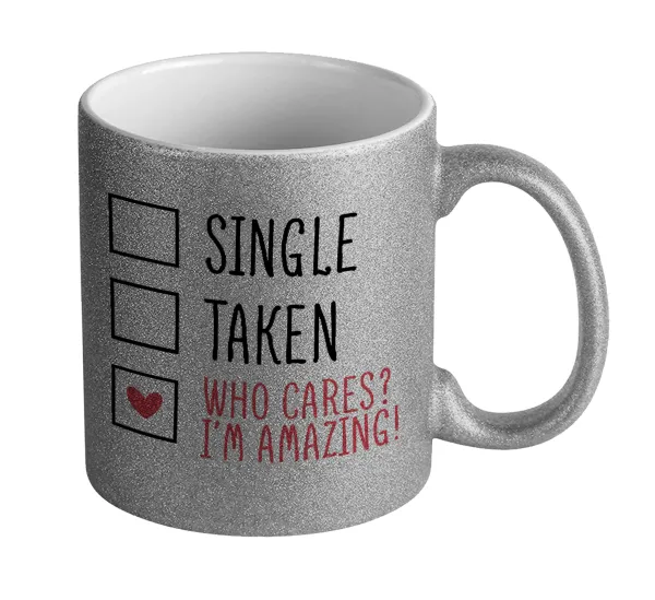 Single, Taken, Who cares i'm amazing — 1