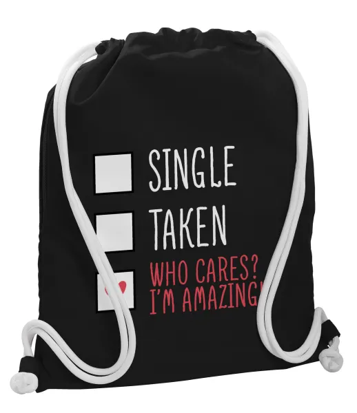 Single, Taken, Who cares i'm amazing — 1