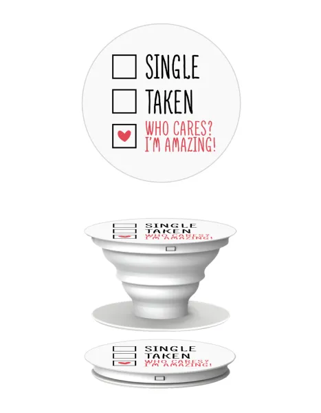 Single, Taken, Who cares i'm amazing — 2