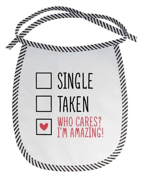 Single, Taken, Who cares i'm amazing — 1