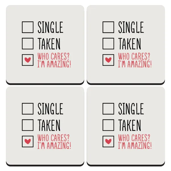 Single, Taken, Who cares i'm amazing — 1