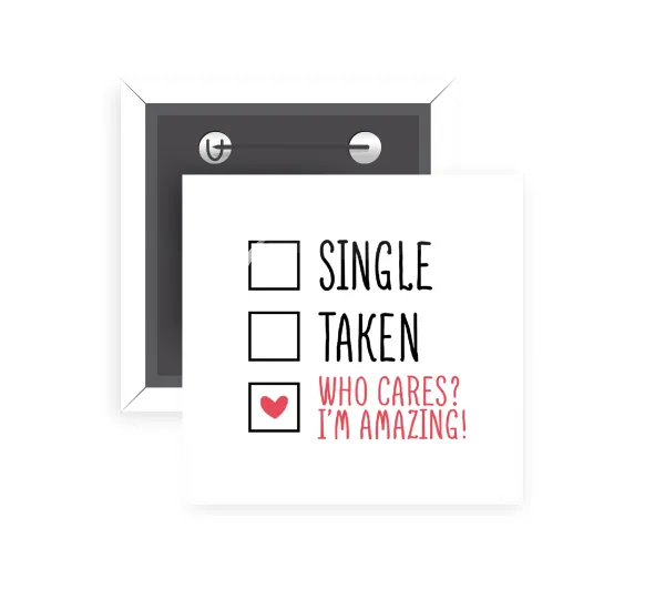 Single, Taken, Who cares i'm amazing — 1
