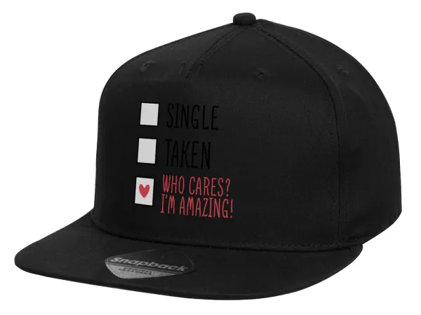 Single, Taken, Who cares i'm amazing — 1