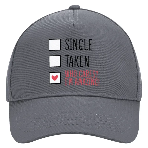 Single, Taken, Who cares i'm amazing — 1