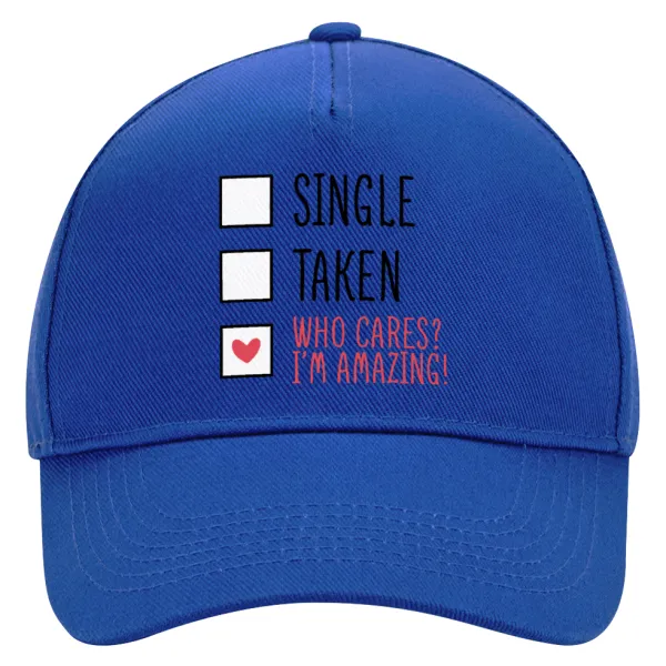 Single, Taken, Who cares i'm amazing — 1