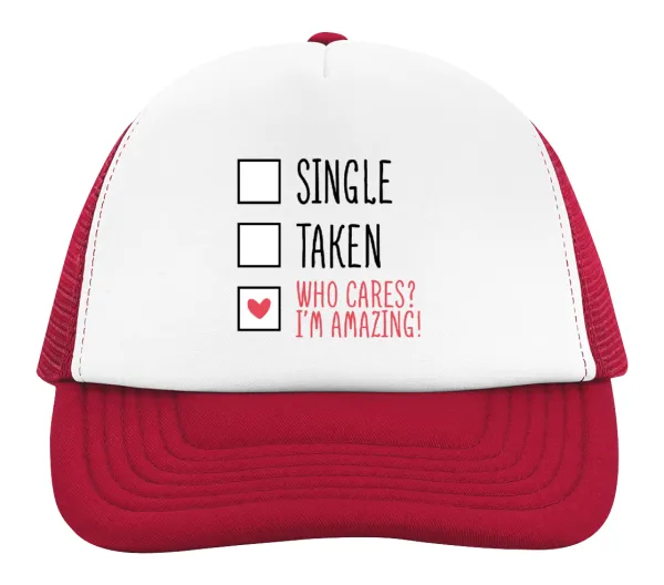 Single, Taken, Who cares i'm amazing — 2