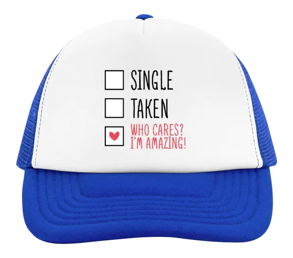 Single, Taken, Who cares i'm amazing — 2